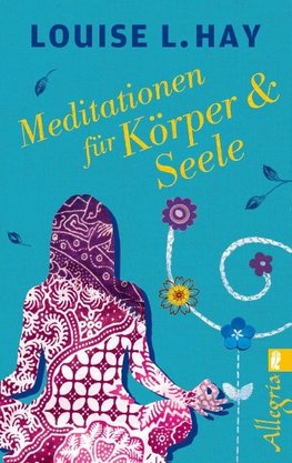 Meditationen für Körper und Seele