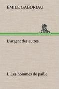 L'argent des autres I. Les hommes de paille