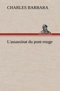 L'assassinat du pont-rouge