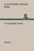 Le Capitaine Aréna - Tome 1