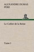 Le Collier de la Reine, Tome I