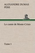 Le comte de Monte-Cristo, Tome I