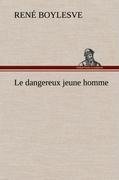 Le dangereux jeune homme