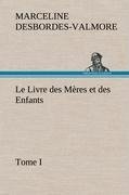 Le Livre des Mères et des Enfants, Tome I