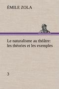 Le naturalisme au théâtre: les théories et les exemples3