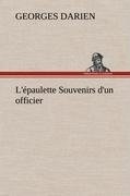 L'épaulette Souvenirs d'un officier