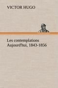 Les contemplations Aujourd'hui, 1843-1856