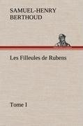 Les Filleules de Rubens, Tome I