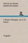 L'illustre Olympie, ou Le St Alexis Tragedie