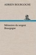 Mémoires du sergent Bourgogne