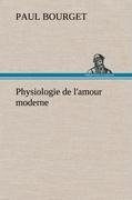 Physiologie de l'amour moderne