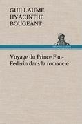 Voyage du Prince Fan-Federin dans la romancie