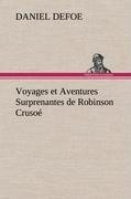 Voyages et Aventures Surprenantes de Robinson Crusoé