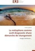 La métaphore comme outil diagnostic d'une démarche de changement