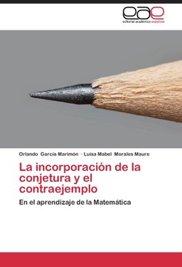 La incorporación de la conjetura y el contraejemplo