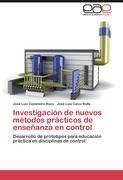 Investigación de nuevos métodos prácticos de enseñanza en control