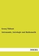 Astronomie, Astrologie und Mathematik