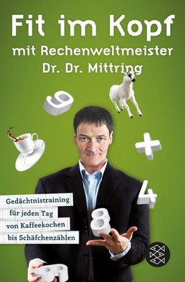 Fit im Kopf mit Rechenweltmeister Dr. Dr. Mittring