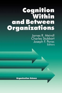 Meindl, J: Cognition Within and Between Organizations