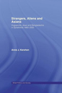 Kershen, A: Strangers, Aliens and Asians