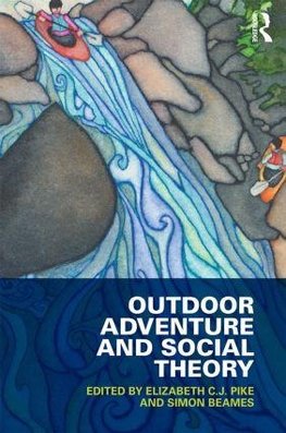 Pike, E: Outdoor Adventure and Social Theory