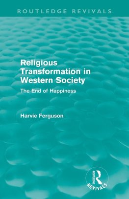 Ferguson, H: Religious Transformation in Western Society (Ro