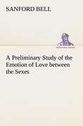 A Preliminary Study of the Emotion of Love between the Sexes