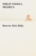 Bruvver Jim's Baby