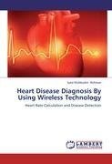 Heart Disease Diagnosis By Using Wireless Technology