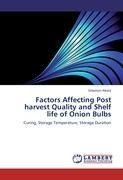 Factors Affecting Post harvest Quality and Shelf life of Onion Bulbs