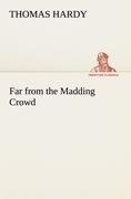 Far from the Madding Crowd