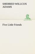 Five Little Friends