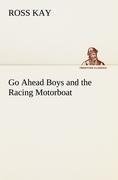 Go Ahead Boys and the Racing Motorboat