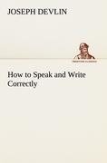 How to Speak and Write Correctly