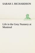 Life in the Grey Nunnery at Montreal