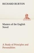 Masters of the English Novel A Study of Principles and Personalities