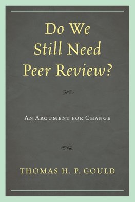 DO WE STILL NEED PEER REVIEW