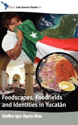 Foodscapes, Foodfields, and Identities in Yucat N