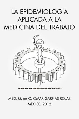 La Epidemiologia Aplicada a la Medicina del Trabajo