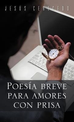 Poesia Breve Para Amores Con Prisa