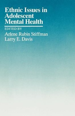 Stiffman, A: Ethnic Issues in Adolescent Mental Health