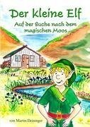 Der kleine Elf - Auf der Suche nach dem magischen Moos