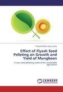 Effect of Flyash Seed Pelleting on Growth and Yield of Mungbean