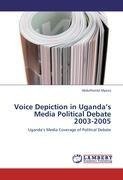 Voice Depiction in Uganda's Media Political Debate 2003-2005