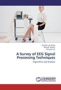 A Survey of EEG Signal Processing Techniques