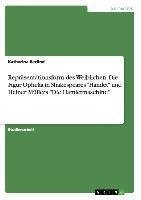 Repräsentationsform des Weiblichen. Die Figur Ophelia in Shakespeares "Hamlet"  und Heiner Müllers "Die Hamletmaschine"