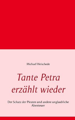 Tante Petra erzählt wieder