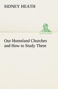 Our Homeland Churches and How to Study Them