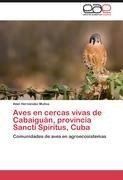 Aves en cercas vivas de Cabaiguán, provincia Sancti Spíritus, Cuba