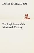 Ten Englishmen of the Nineteenth Century